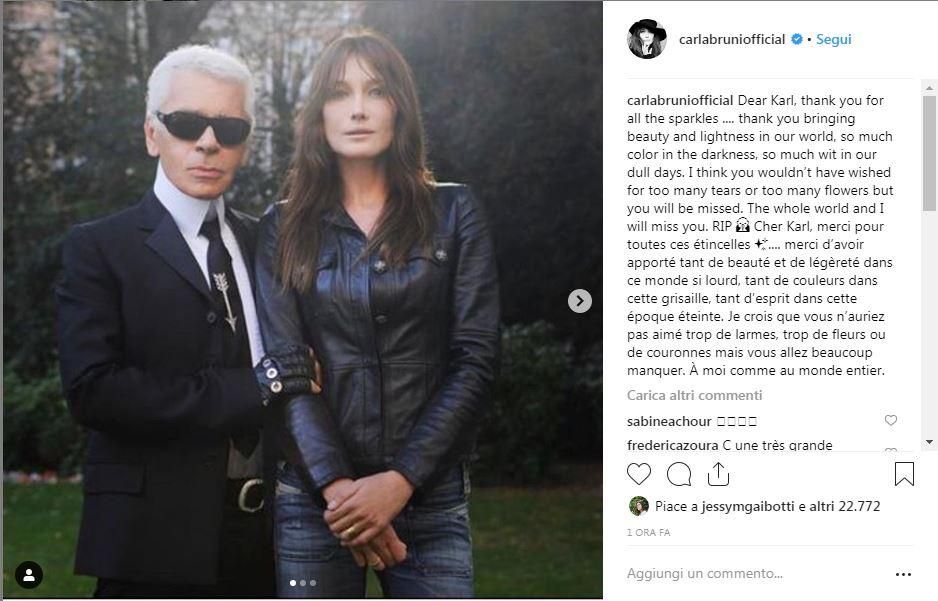   | Carla Bruni: "Caro Karl, grazie per tutte le scintille, per aver portato bellezza e leggerezza nel nostro mondo, cosiì tanto colore nel buio, cosiì tanto umorismo nei nostri giorni noiosi", scrive la moglie dell'ex presidente francese Nicolas Sarkozy, postando poi una foto che la ritrae insieme al direttore artistico di Chanel. "Penso che che non avresti voluto troppe lacrime o troppi fiori ma tu mancherai a me e al mondo intero. Riposa in pace"