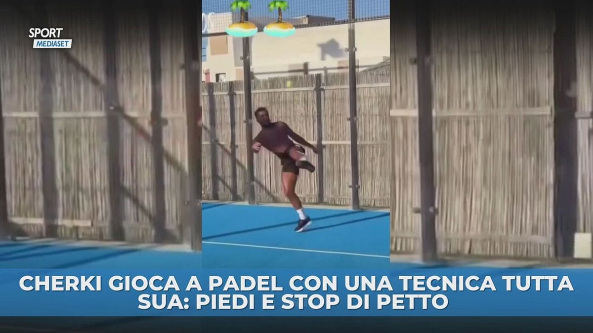 Il padel secondo Cherki