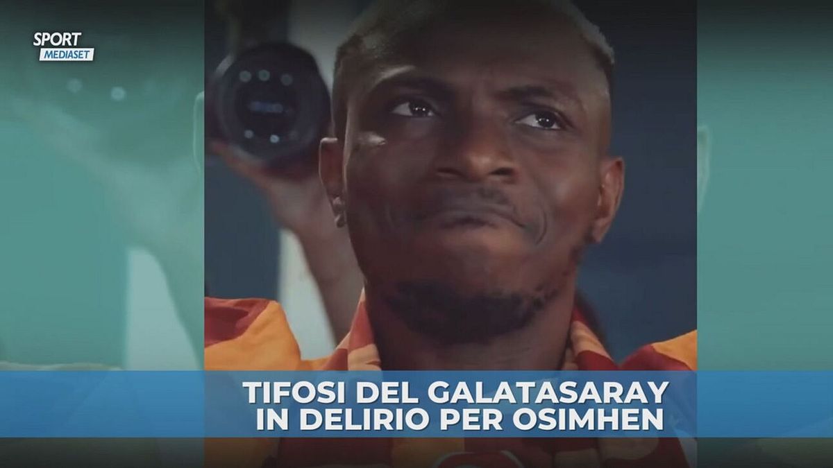 Osimhen torna al Galatasaray: accoglienza da brividi