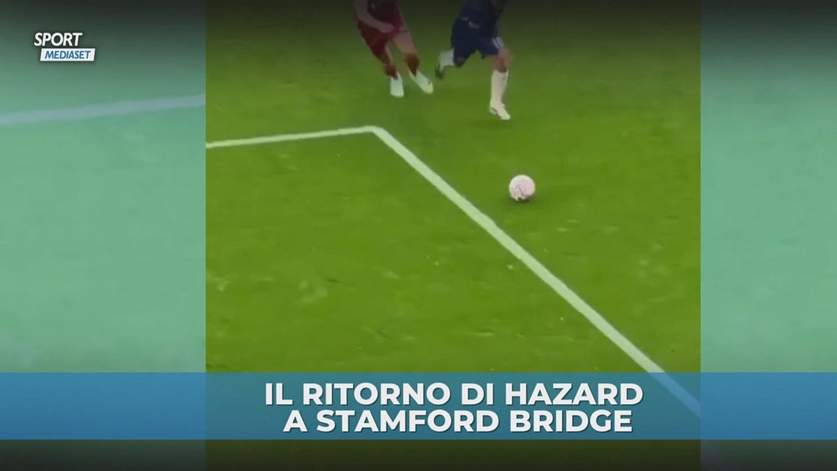 Chelsea, il ritorno di Hazard: giocate e colpo di rabona