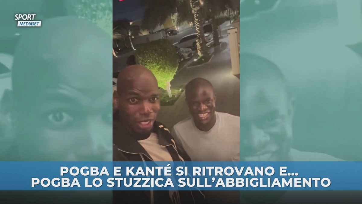 Pogba e Kanté la reunion