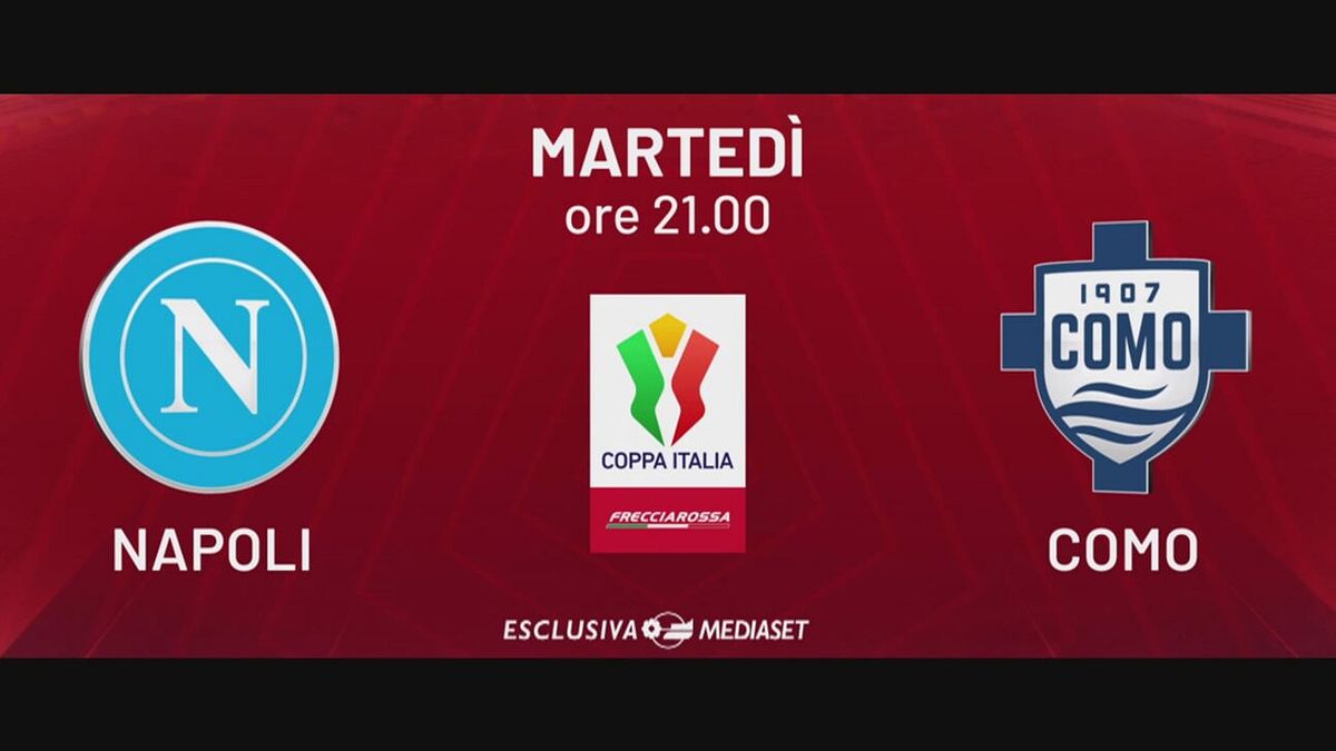Napoli-Como: martedì 10 febbraio alle 21.00 su Italia 1