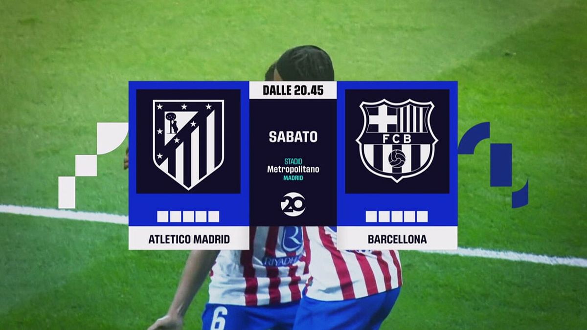 Atletico Madrid-Barcellona: sabato 4 aprile alle 20.45 sul 20