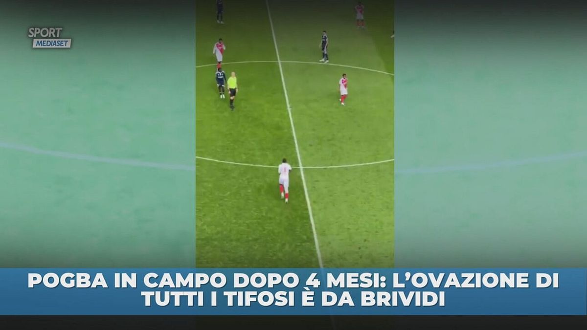 Pogba torna dopo 4 mesi, ovazione dello stadio da brividi
