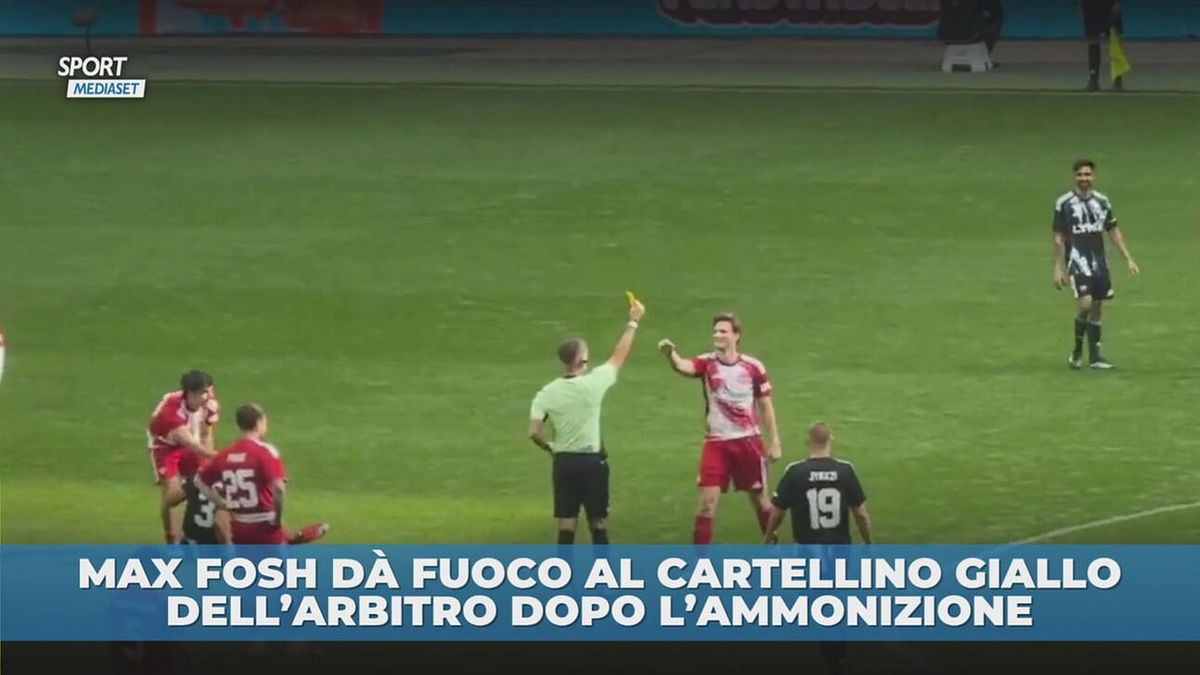 Max Fosh dà fuoco al cartellino giallo