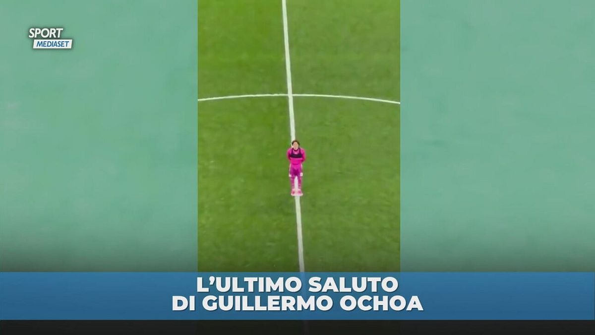 L'ultimo saluto di Guillermo Ochoa