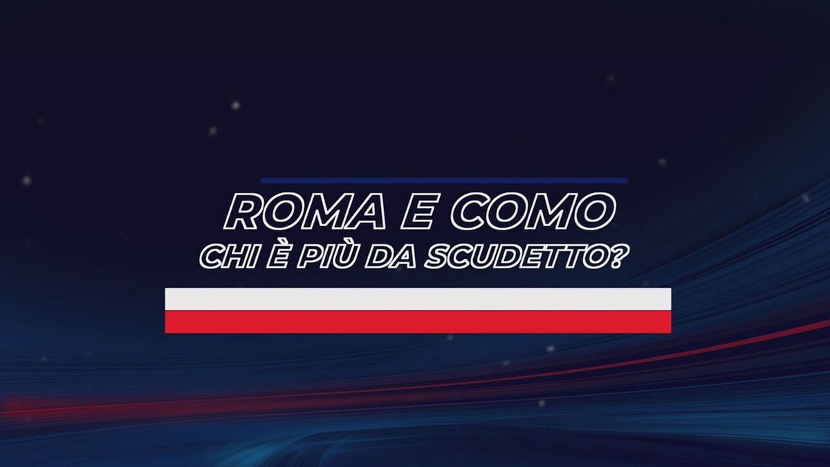 Roma e Como, chi è da Scudetto?