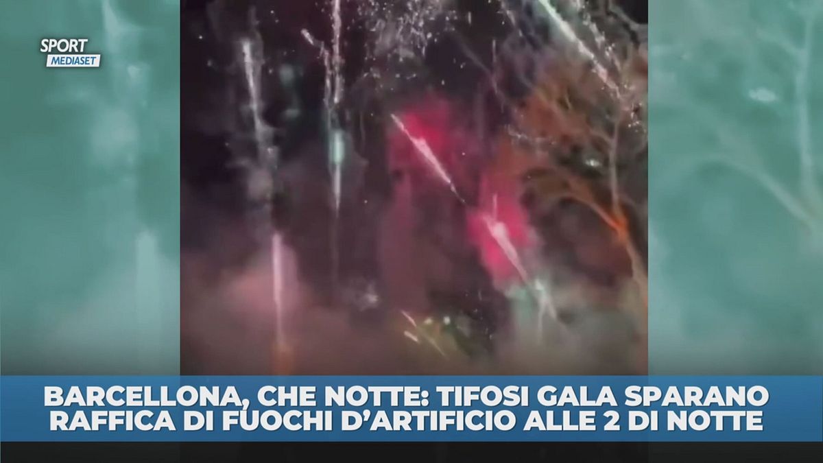 Notte insonne per il Barca: tifosi Gala sparano fuochi d'artificio alle 2