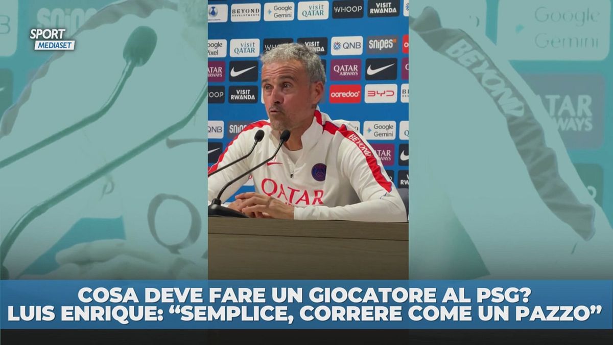 Luis Enrique: "Per stare al PSG devi correre come un pazzo"