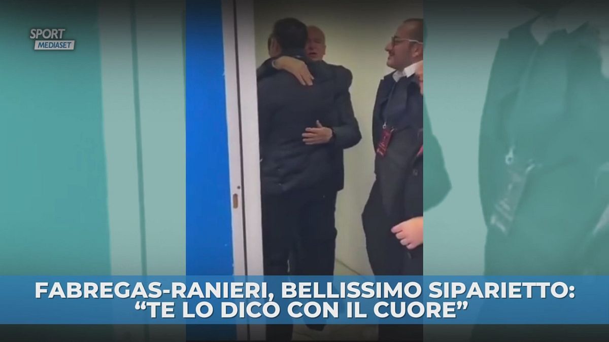 Ranieri-Fabregas, bellissimo siparietto