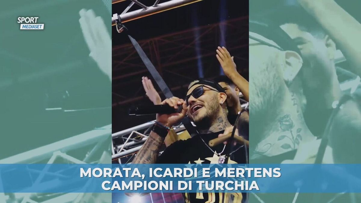 Morata, Icardi e Mertens campioni di Turchia