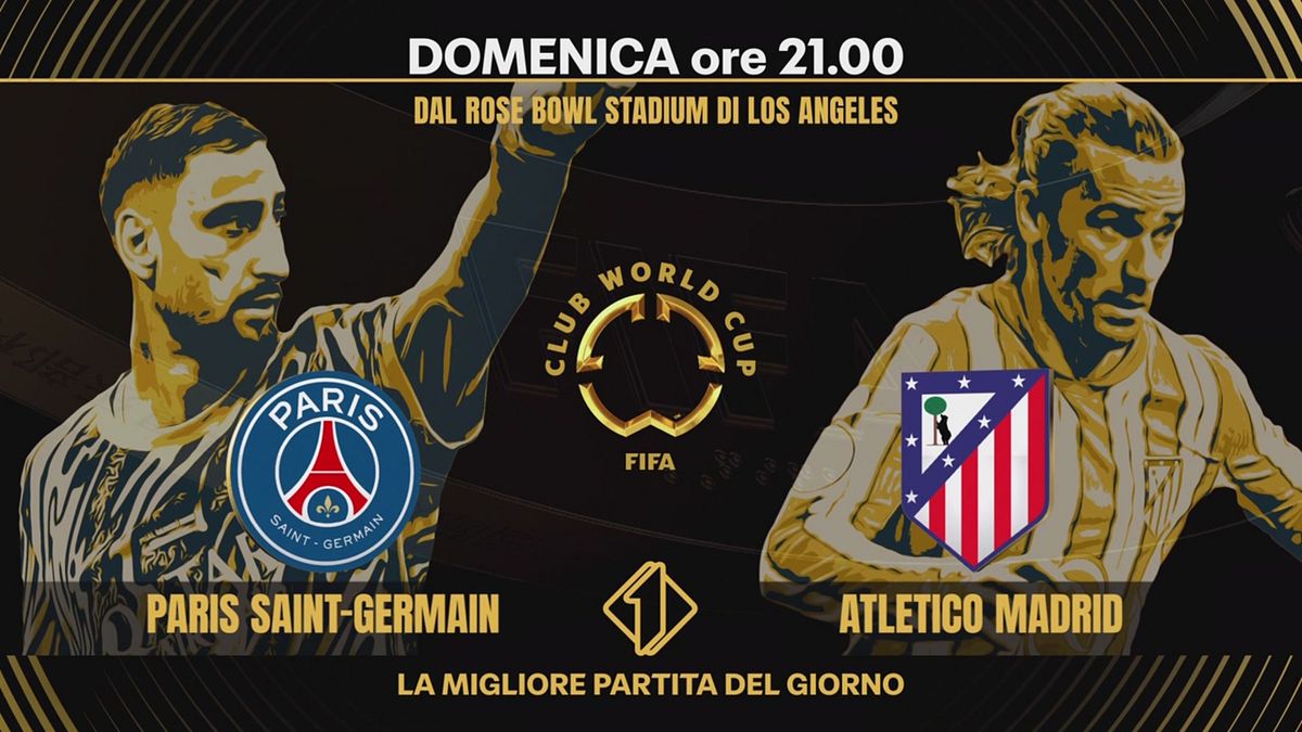 PSG-Atletico Madrid: domenica 15 giugno alle 21.00