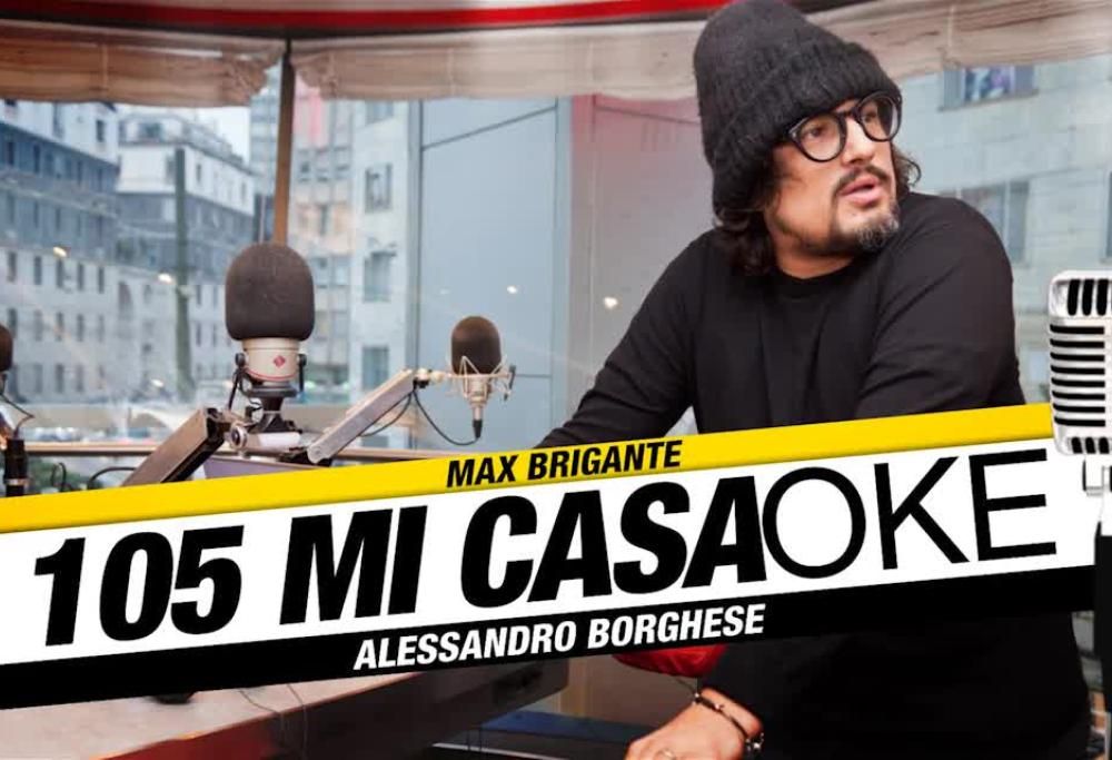 105 Casaoke è rock.. con Alessandro Borghese