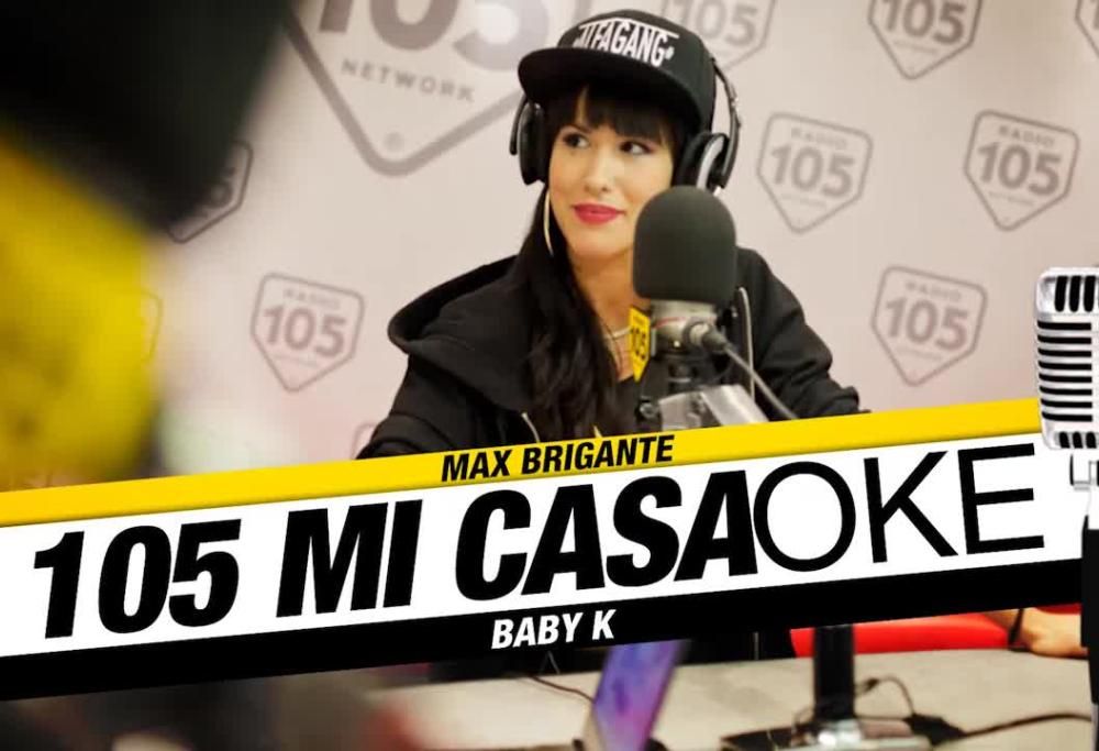 105 Casaoke con Baby K!