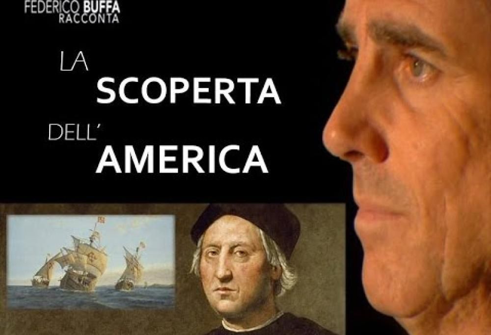 FEDERICO BUFFA RACCONTA – La scoperta dell’America