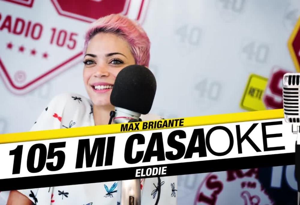 105 Casaoke .. con Elodie!