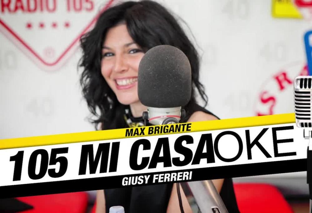 105 Casaoke.. con Giusy Ferreri!