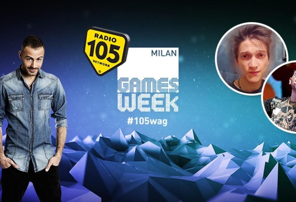 #105WAG: oggi alle 15.00 su 105.net, vinci i pass x 2 per la Milan Games Week!