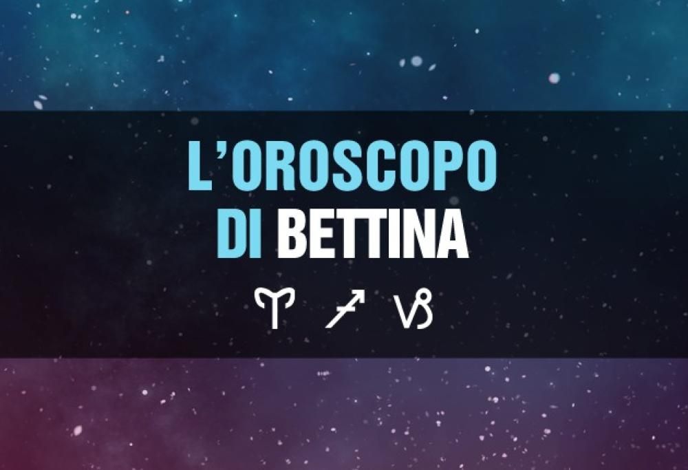 L’Oroscopo di Bettina: la settimana comincia alla grande.. per Ariete, Sagittario e Capricorno