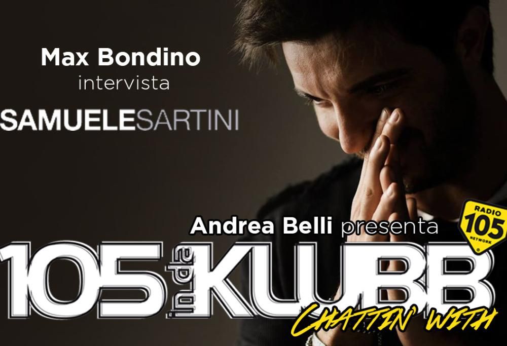 Samuele Sartini a 105 InDaKlubb: venerdì 19 gennaio