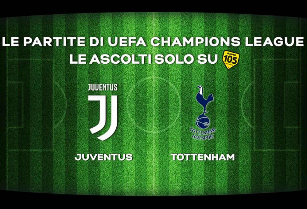 Champions League, partono gli ottavi di finale: Juventus – Tottenham in diretta su Radio 105