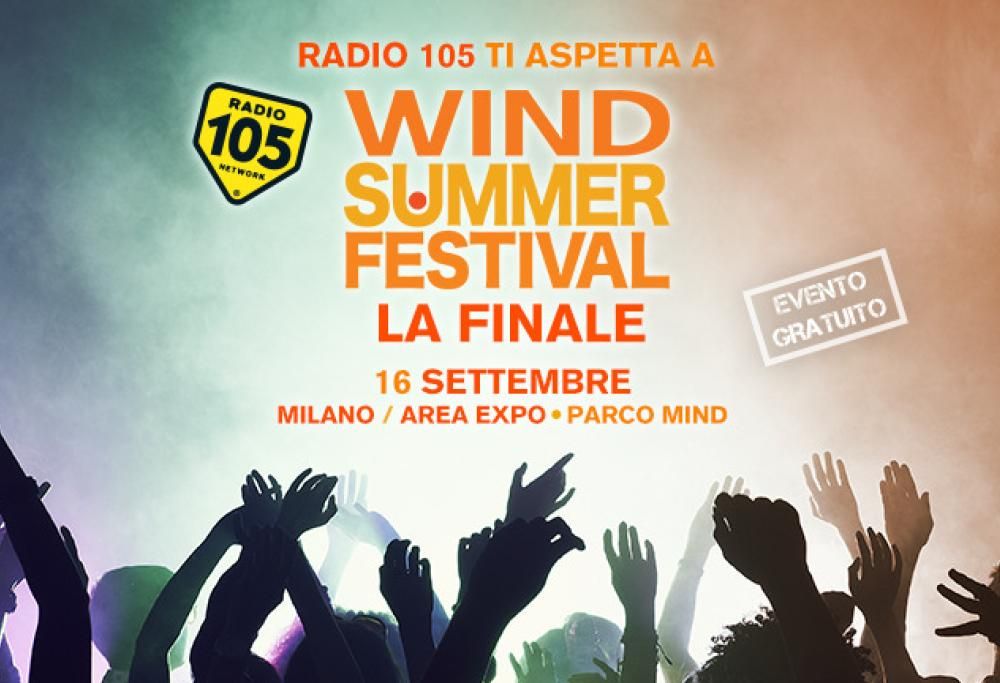 Radio 105 vi aspetta alla Finale del Wind Summer Festival!