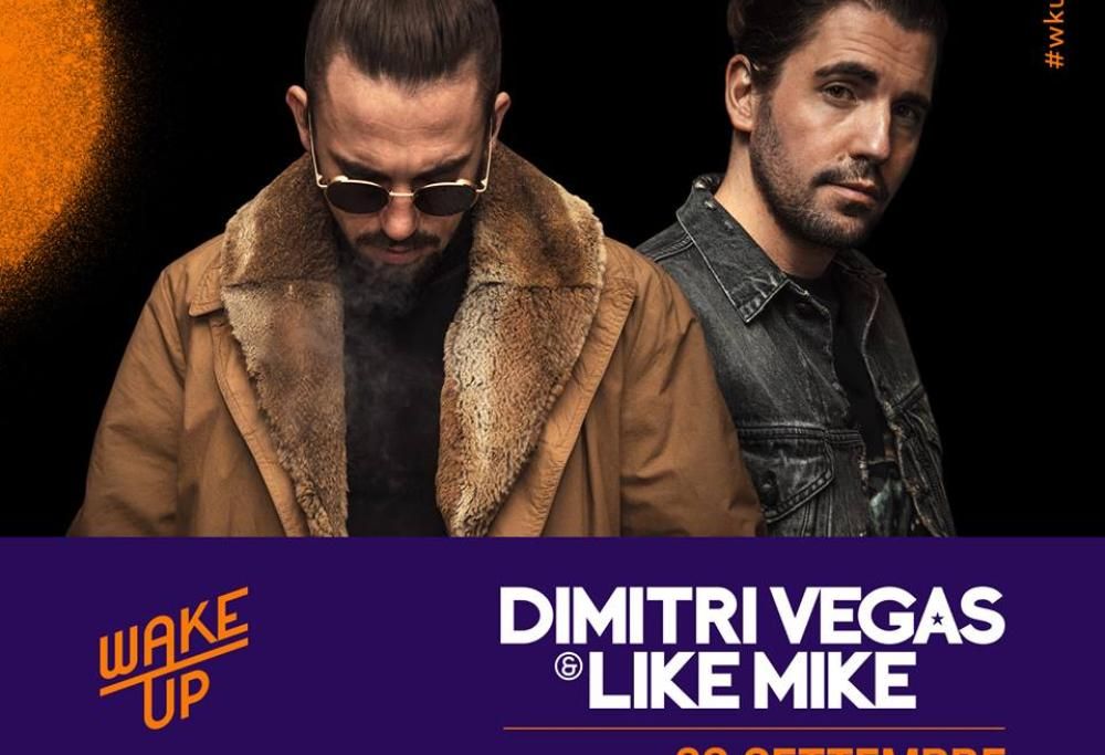 Al “WAKE UP” il 29 settembre Dimitri Vegas & Like Mike!