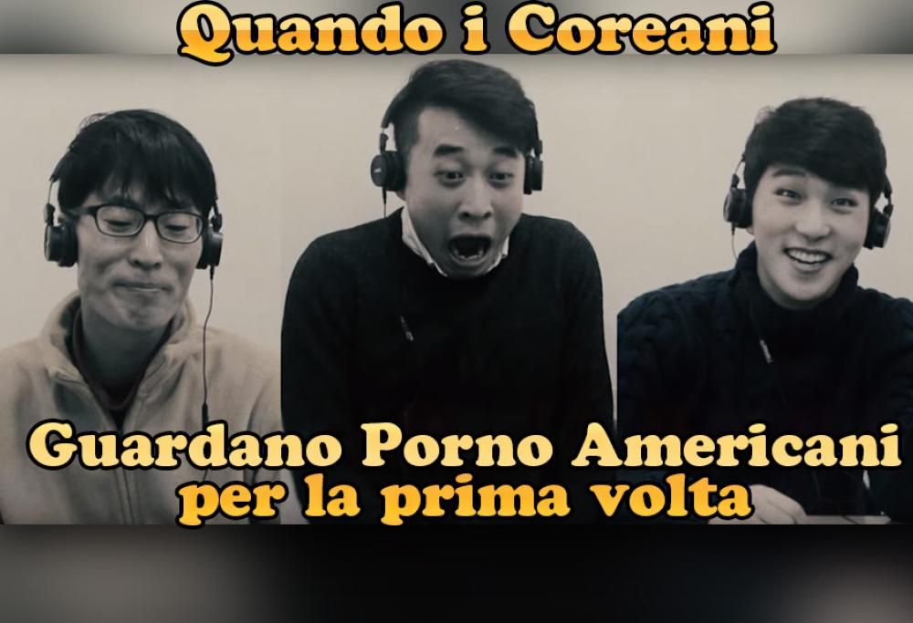 Ecco la reazione dei Coreani che guardano per la prima volta un Porno Americano!
