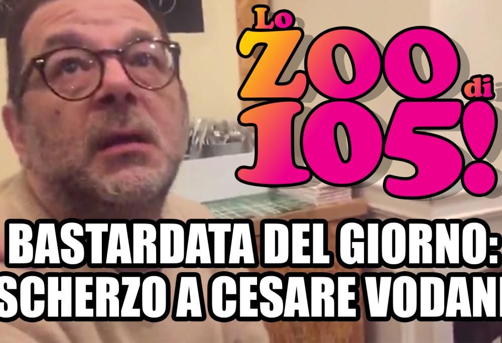 BASTARDATA DEL GIORNO: SCHERZO A CESARE VODANI
