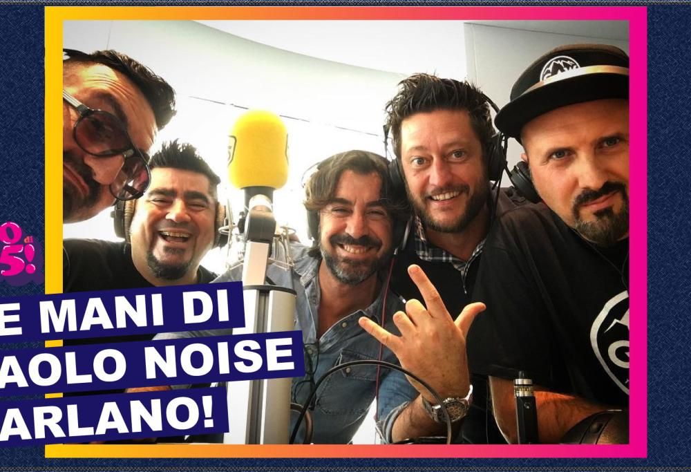 LE MANI DI PAOLO NOISE PARLANO