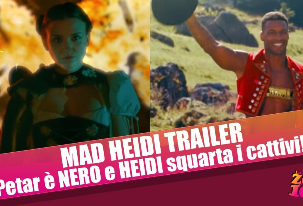 MAD HEIDI TRAILER: Petar è NERO e HEIDI squarta i cattivi!