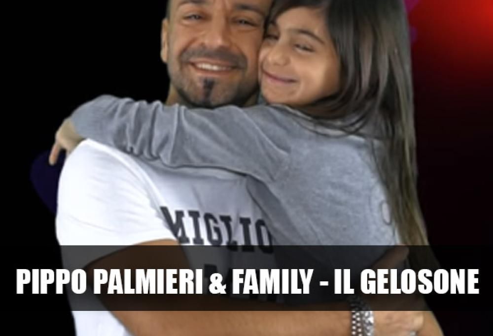 CATEGORIA BIG: PIPPO PALMIERI & THE FAMILY – IL GELOSONE