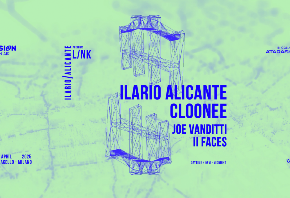 Vision Open Air all’Ex Macello di Milano con Ilario Alicante presents LINK