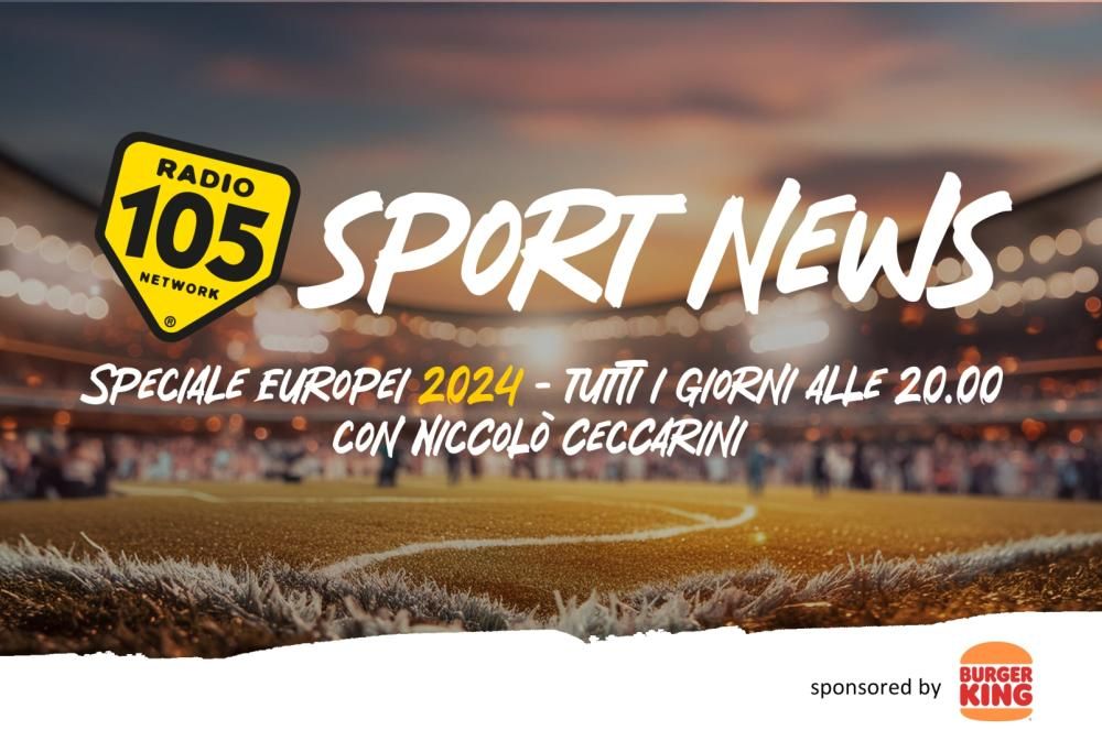 105 SPORT NEWS  Speciale Europei | Si inizia!