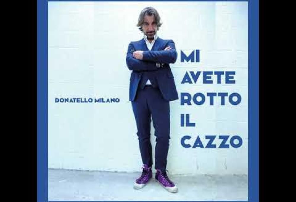 San Jimmy 2020: Donatello Milano – mi avete rotto il cazzo