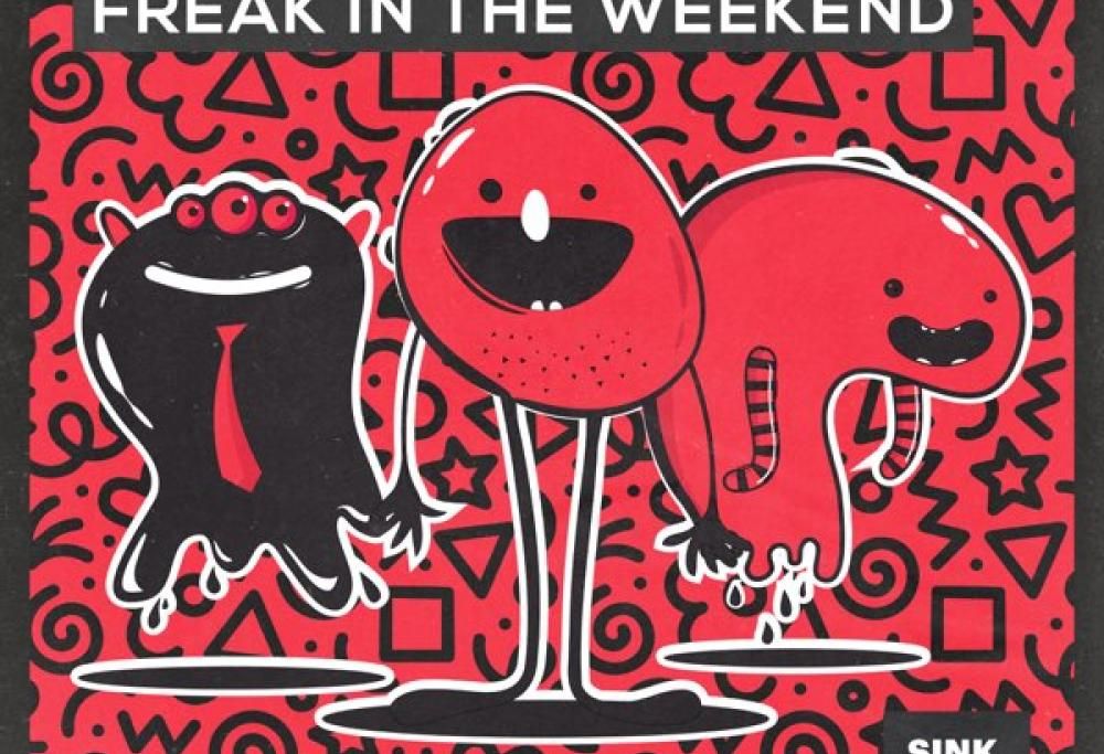 Freak In The Weekend
