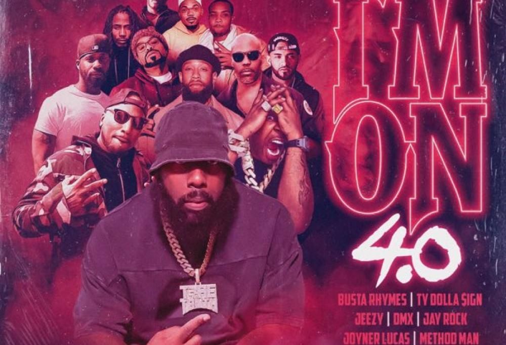 I’m on 4.0 (feat. Busta Rhymes, Ty Dolla $ign, Jeezy, Jay Rock, Joyner Lucas, Method Man, D Smoke, G Herbo & Mark Morrison)