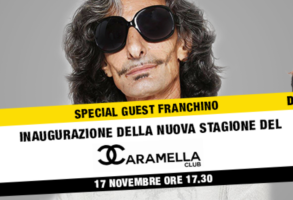 CARAMELLA CLUB Special Guest Franchino