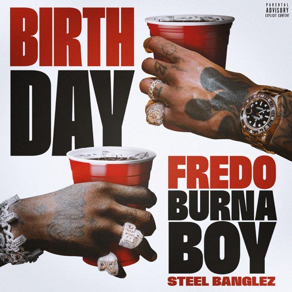 Birthday (feat. Burna Boy &amp; Steel Banglez)