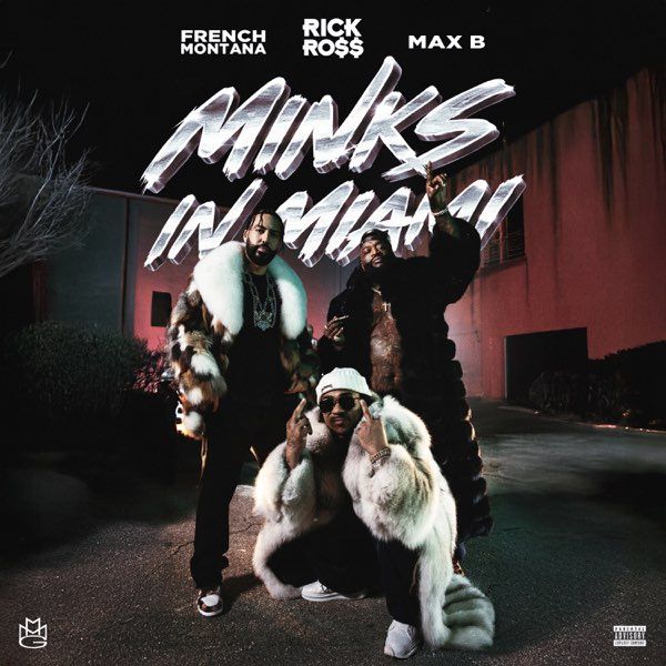 Minks In Miami (feat. French Montana &amp; Max B)