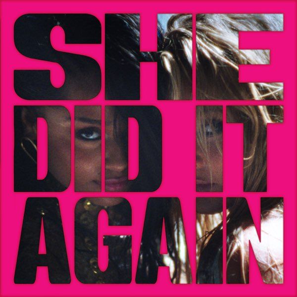 She Did It Again (feat. Zara Larsson)