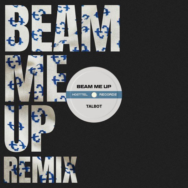 Beam Me up (Talbot Remix)
