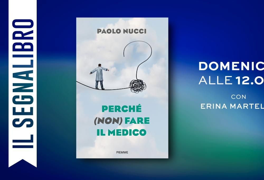 Cosa vuol dire fare il medico oggi?