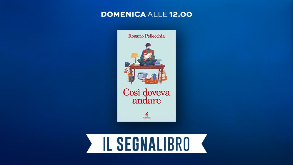 Blue gradient promotional banner for Il Segnalibro, featuring the book Così doveva andare by Rosario Pellecchia and the time Domenica alle 12:00.