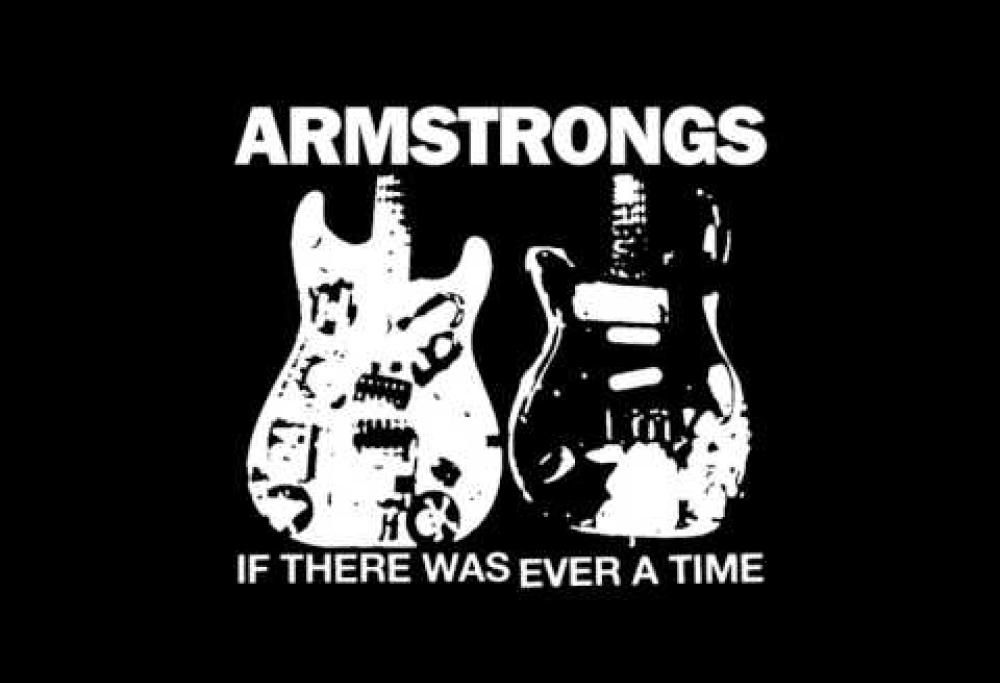 Armstrongs - If There Was Ever A Time