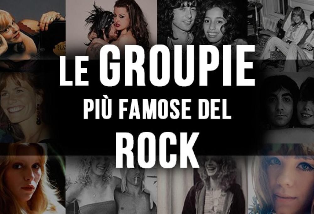 Le groupie più famose del rock!