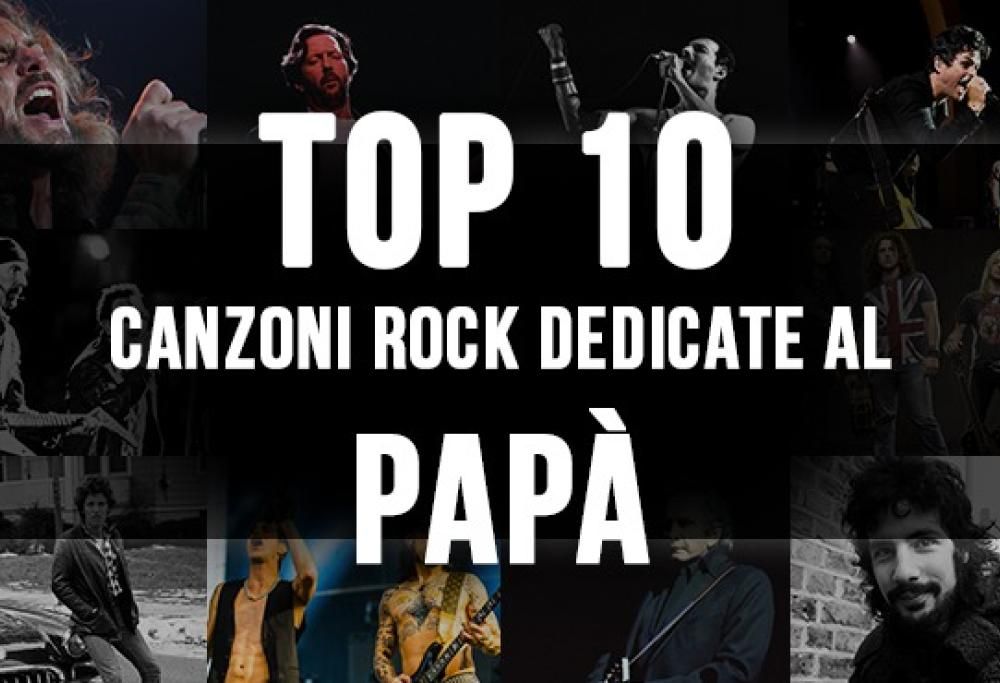 Top 10 canzoni rock dedicate al papà!