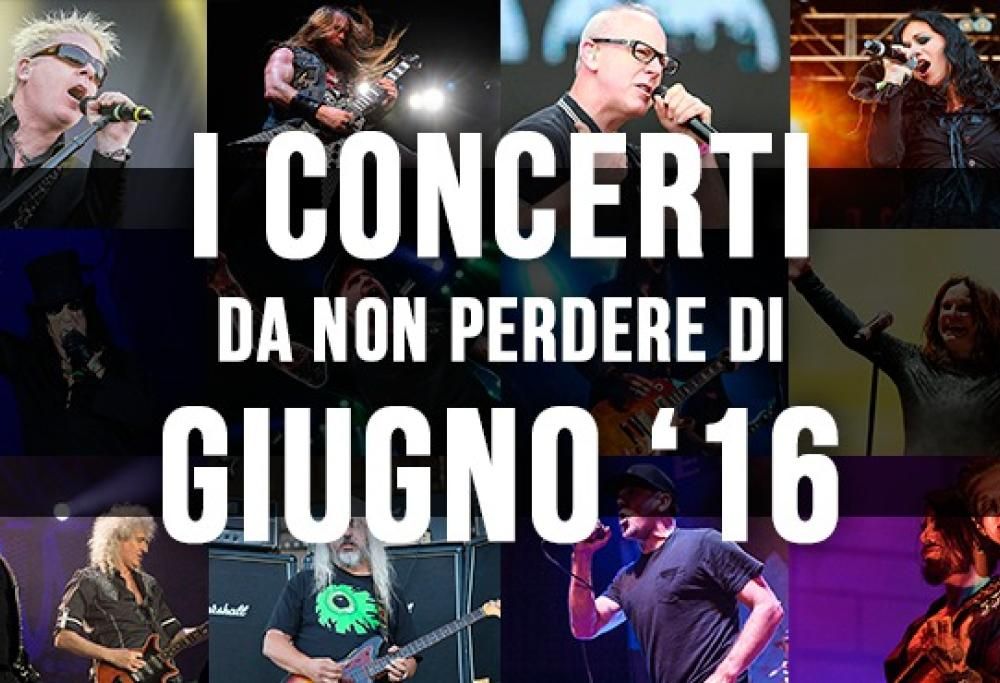 I concerti da non perdere di giugno ’16