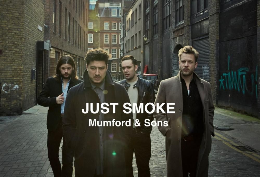 Mumford & Sons - Just Smoke