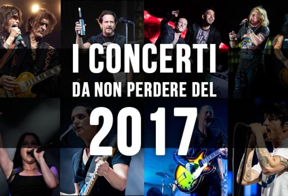 I concerti da non perdere del 2017: scoprili tutti!